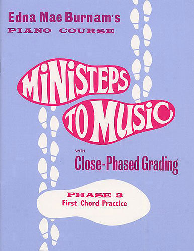 MINISTEPS TO MUSIC PHASE 3: FIRST CHORD PRACTISE